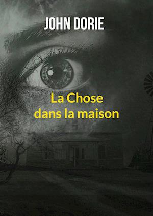 La chose dans la maison