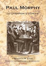 Paul Morphy, le champion d'échecs