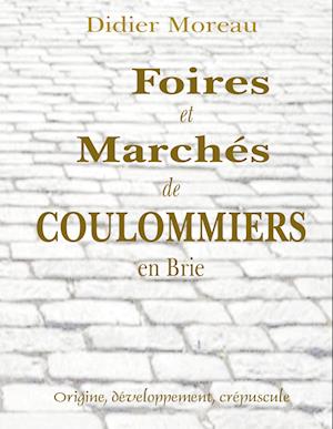 Foires et Marchés de Coulommiers en Brie