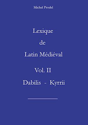 Lexique de latin médiéval vol II