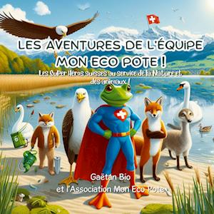 Les aventures de l'équipe Mon Eco Pote !