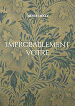 Improbablement votre