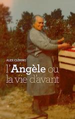 L'Angèle ou la vie d'avant