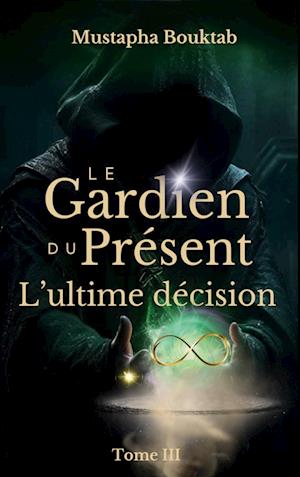 Le Gardien du Présent