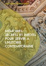 Mémoires secrets et inédits pour servir à l'histoire contemporaine