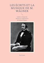 Les Écrits et la musique de M. Wagner