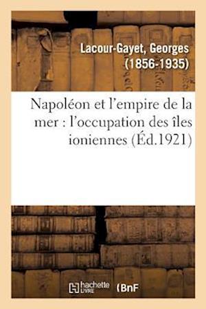 Napoléon Et l'Empire de la Mer