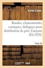 Rondes, Chansonnettes Comiques, Dialogues Pour Distribution de Prix. Garçons