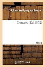 Oeuvres. Tome 5