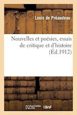 Nouvelles Et Poésies, Essais de Critique Et d'Histoire