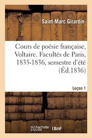 Cours de Poésie Française, Voltaire. Facultés de Paris, 1835-1836, Semestre d'Été. Leçon 1