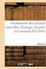 Dictionnaire Des Sciences Naturelles. Planches. Zoologie. Insectes Et Crustacés