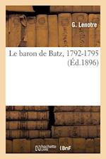 Le Baron de Batz, 1792-1795