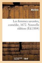 Les Femmes Savantes, Comédie, 1672. Nouvelle Édition