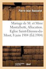 Mariage de M. et Mme Montalbetti, Allocution. Eglise Saint-Étienne-du-Mont, 8 juin 1904