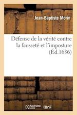 Défense de la vérité contre la fausseté et l'imposture