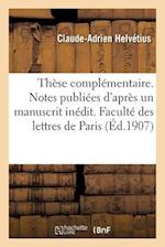 Thèse complémentaire. Notes publiées d'après un manuscrit inédit