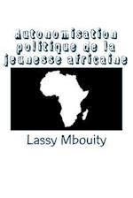 Autonomisation Politique de La Jeunesse Africaine