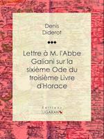 Lettre à M. l''abbé Galiani sur la sixième ode du troisième Livre d''Horace