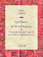 La Pièce et le prologue