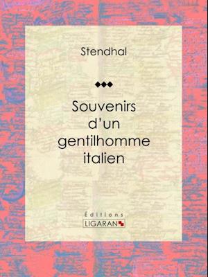 Souvenirs d''un gentilhomme italien