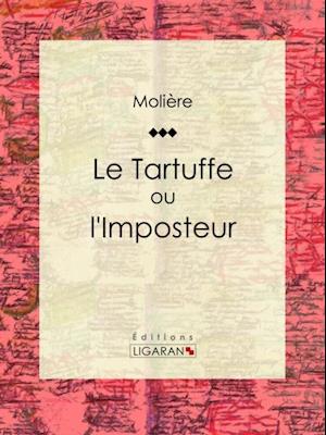 Le Tartuffe ou l''Imposteur