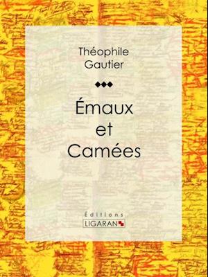 Emaux et Camées