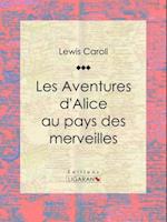 Les Aventures d''Alice au pays des merveilles