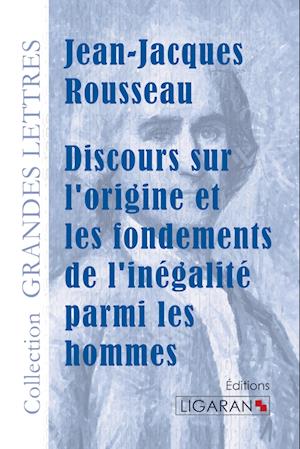 Discours sur l'origine et les fondements de l'inégalité parmi les hommes (grands caractères)