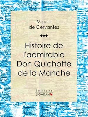 Histoire de l''admirable Don Quichotte de la Manche