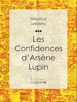Les Confidences d''Arsène Lupin