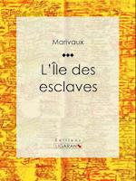 L''Ile des esclaves