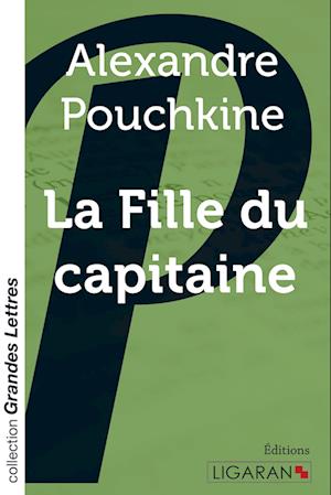 La Fille du capitaine  (grands caractères)