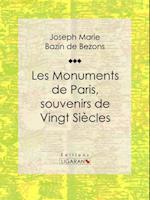 Les Monuments de Paris souvenirs de Vingt Siecles
