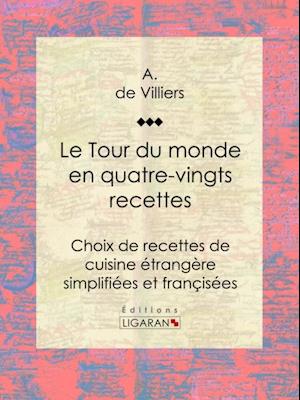 Le Tour du monde en quatre-vingts recettes