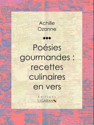 Poésies gourmandes : recettes culinaires en vers