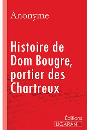 Histoire de Dom Bougre, portier des Chartreux