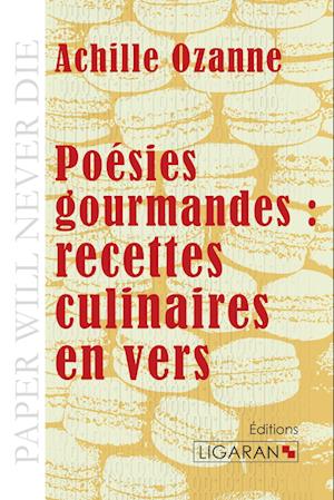 Poésies gourmandes : recettes culinaires en vers