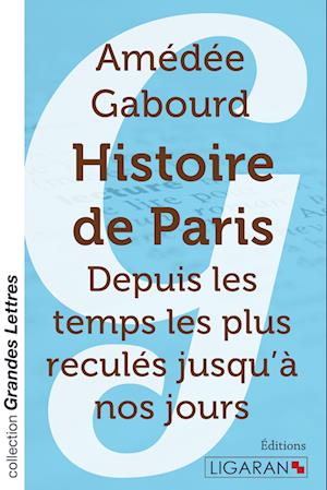 Histoire de Paris (grands caractères)