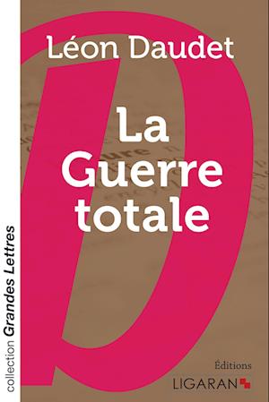 La Guerre totale (grands caractères)