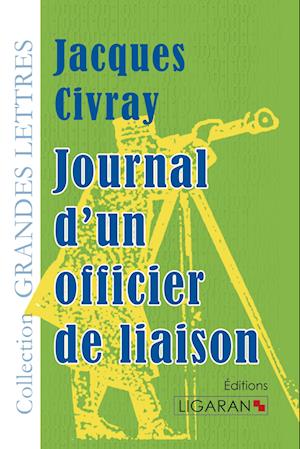 Journal d'un officier de liaison (grands caractères)