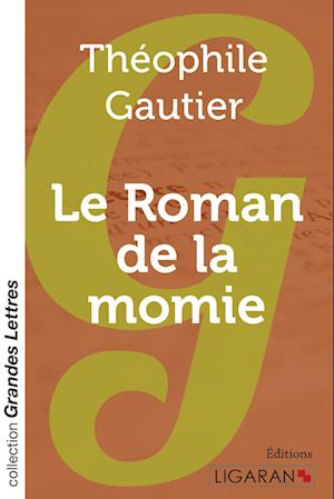 Le Roman de la momie (grands caractères)