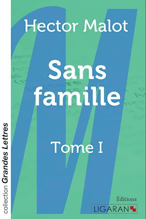 Sans famille (grands caractères)