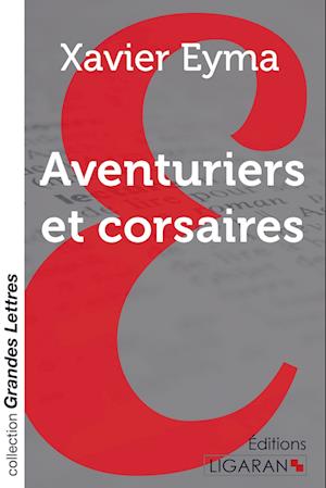 Aventuriers et corsaires (grands caractères)