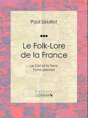 Le Folk-Lore de la France