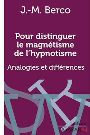 Pour distinguer le magnétisme de l'hypnotisme