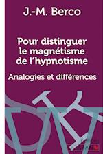 Pour distinguer le magnétisme de l'hypnotisme