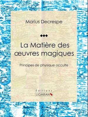 La Matière des oeuvres magiques