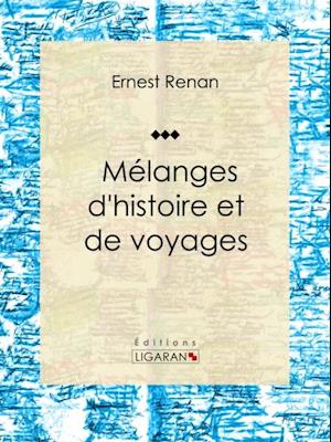 Mélanges d''histoire et de voyages