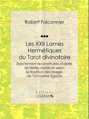 Les XXII Lames Hermétiques du Tarot divinatoire